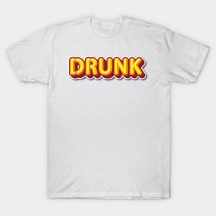 DRUNK T-Shirt